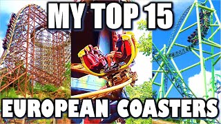 My Top 15 Coasters in Europe (2023 Edition)