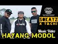 HAYANG MODOL - SOKAYZ X TACHI  (SUNDA EXTREME MUSIC VIDEO)