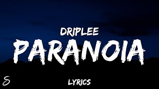 Vignette de la vidéo "DripLee - Paranoia (Lyrics)"