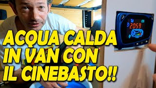 ACQUA CALDA nel VAN con il CINEBASTO ⛲Riscaldamento a gasolio e BOILER TRUMA  Camper fai da te ‍