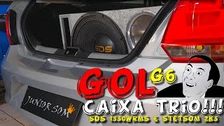 Gol G6 STETSOM 2k5 + SDS 1350WRMS Será q vai bater???☢JuNiOr SoM♛®