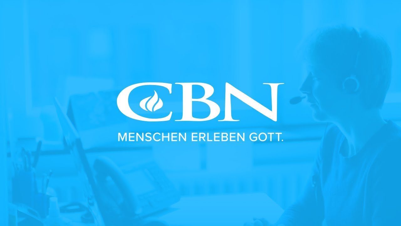 Das ist CBN Deutschland Unsere Vision, unser Herz, unser Engagement