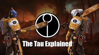 The Tau explained for the Greater Good! | Warhammer 40K explained by Hypospace 612 views 1 year ago 14 minutes, 38 seconds