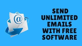how to send unlimited emails with bulk email sender