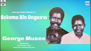 George Musee - Sukuma Bin Ongaro