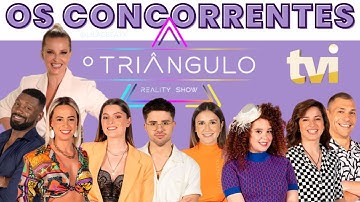 "O TRIÂNGULO" - TODOS OS CONCORRENTES