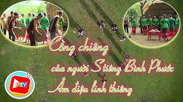 Văn hóa cồng chiêng của người S’tiêng |Bình Phước đất và người |BPTV