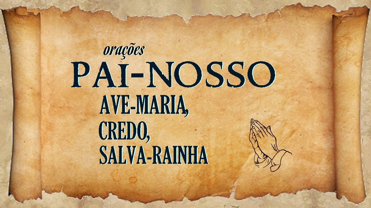 Oração do Pai-Nosso,Ave-Maria, Credo e Salve-Rainha - YouTube