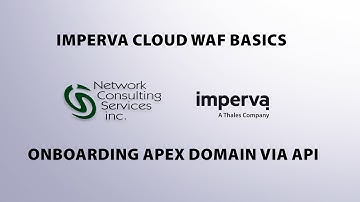 Onboarding APEX Domains via an API | Imperva Cloud WAF Basics (Hosted by Zac Boam)