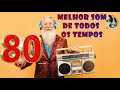 Anos 80s  vol 03  o melhor som de todos os tempos  the 80 90s was the best