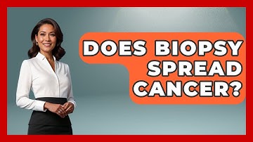 Does Biopsy Spread Cancer? - Oncology Support Network