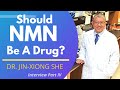 Should NMN Be Classified As A Drug? | Dr Jin-Xiong She Interview Series 2 - 4