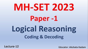 Coding & Decoding for MH-SET-2023 | Logical Reasoning for Paper-1 MH-SET-2023 |Lecture-12