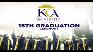 🔴 LIVE | KCA University 15th Graduation Ceremony