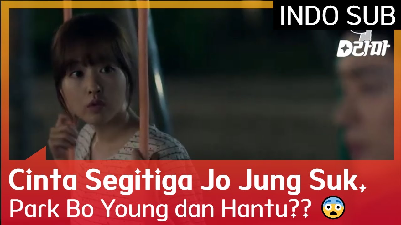 Cinta Segitiga Jo Jung Suk, Park Bo Young dan Hantu?? 😨😨😨 #OhMyGhost 🇮🇩