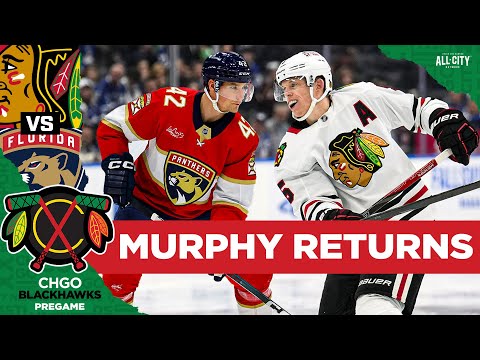 Connor Murphy returns for Chicago Blackhawks in afternoon tilt with Panthers | CHGO PREGAME Podcast