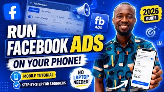 How to Run Facebook Ads for Beginners (2026) | Step-by-Step Mobile Tutorial