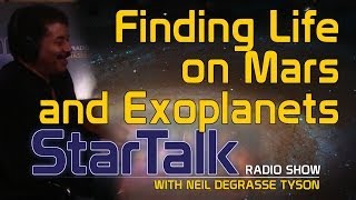 Neil deGrasse Tyson on Finding Life on Mars and Exoplanets