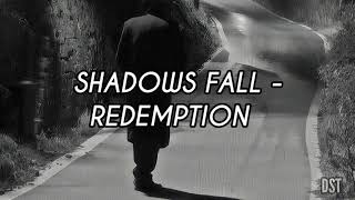 Miniatura de "Shadows Fall - Redemption (Sub Español/Lyrics)"