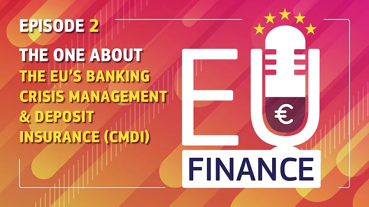 EU Finance Podcast: S2 - Episode 2 - The one about the banking crisis management & deposit insurance
