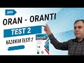 Oran - Orantı Test - 2 | Kazanım Testi - 2 | Bilgisarmal TYT Matematik Soru Bankası Çözümleri  2026