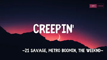 Metro Boomin, The Weeknd, 21 Savage - Creepin' (Lyrics)