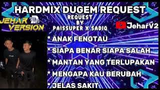 ANAK FENGTAU X SIAPA BENAR SIAPA SALAH NONSTOP DUGEM HARDMIX(REQUEST BY PAISSUPER X SADIQ)