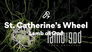 Lamb of God, St. Catherine's Wheel (Lyrics)