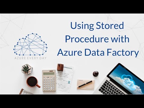 Using Stored Procedure in Azure Data Factory