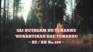 BE No.539 'Sai Hutagam Do Tuhanhu - 'Kunantikan Kau Tuhanku'