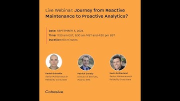 Webinar: Moving from Reactive to Proactive Maintenance -increasing reliability with the right