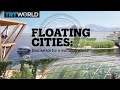 FLOATING CITIES: Real estate for a warming world?