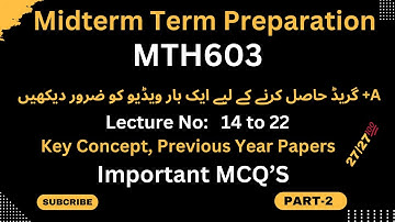 Mth603 Midterm Part-2 Most Important MCQS Spring 2024|%100 Mth603 Mid-term