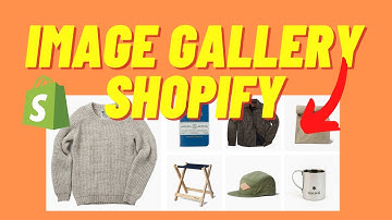 [100% FREE] How To Create A Image Gallery In Shopify 2025