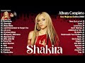 S H A K I R A GREATEST HITS FULL ALBUM - BEST SONGS OF S H A K I R A PLAYLIST 2022