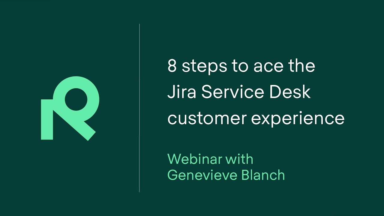 Webinar 8 Steps To Ace The Jira Service Desk Customer Experience