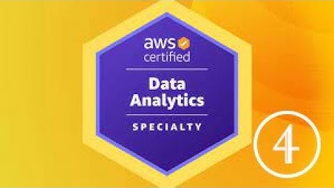 AWS Certified Data Analytics Specialty: Processing [4/8]