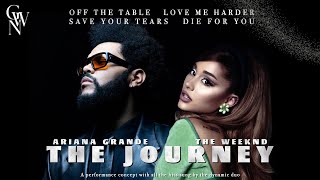 Ariana Grande & The Weeknd - THE JOURNEY (Performance Concept)