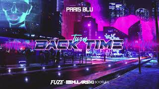 Paris Blu - Turn Back Time (FUZE & DJ MULARSKI BOOTLEG) PREMIERA 2020