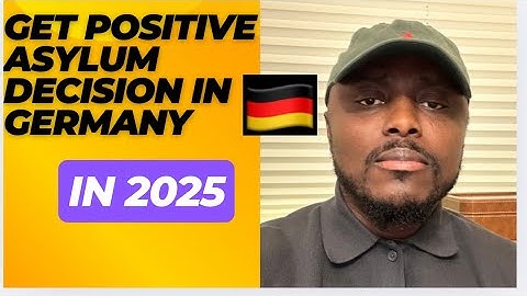 How to get a positive Asylum Decision in Germany in 2025🇩🇪🇩🇪