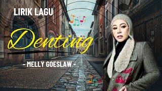 Denting - MELLY GOESLAW - || lirik lagu ||