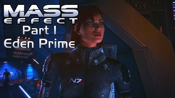 Mass Effect - Part 1 - Eden Prime