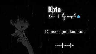 Download Lagu Kota - Dere | lirik musik MP3 Download Lagu Kota - Dere | lirik musik MP3