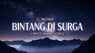 Noah - Bintang Di Surga | Lyrics  | Lagu Populer Noah
