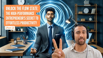 Unlock the Flow State: The High-Performance Entrepreneur