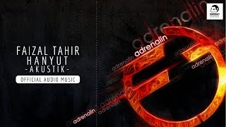 FAIZAL TAHIR - Hanyut Akustik ( Audio Music)