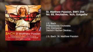 Video thumbnail of "Dietrich Fischer-Dieskau - St. Matthew Passion, BWV 244: No. 69, Recitative, 'Ach, Golgatha'"