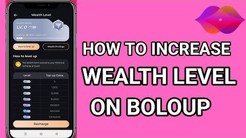 How to Increase Wealth Level on Boloup Livestream App