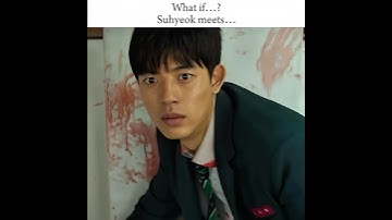 What if Suhyeok meets…💀🥶 | All of us are dead x Weak Hero Class edit