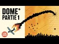 Un dôme mystérieux emprisonne une ville entière - Qui survivra?